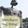 Broken by Time