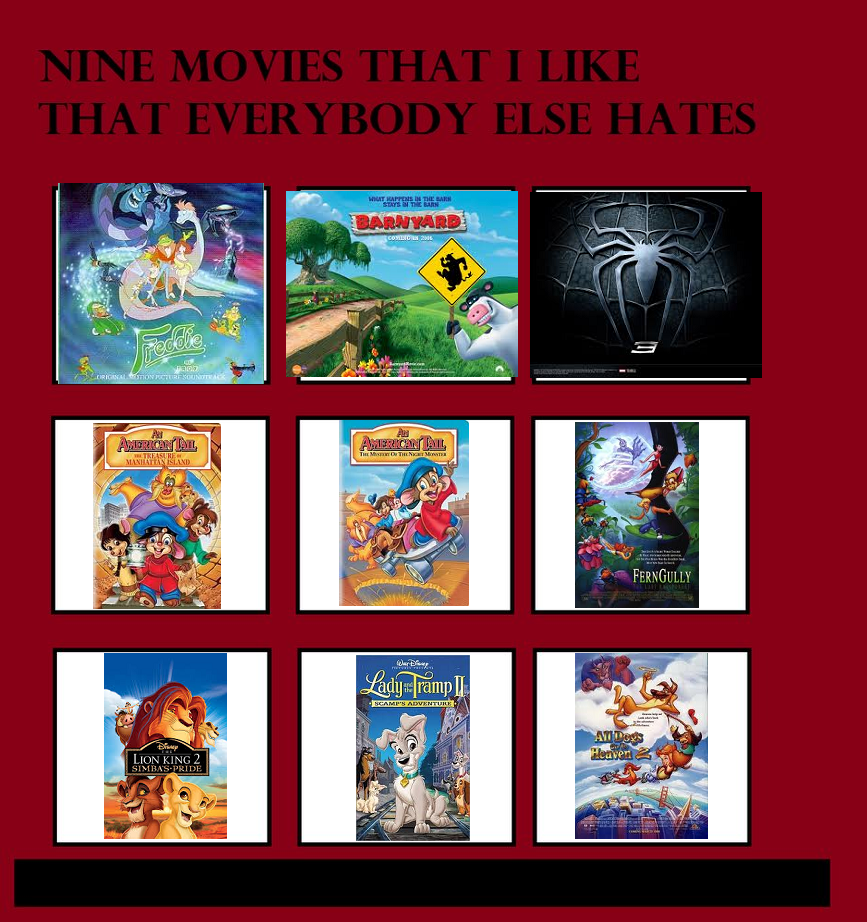 9 Movies I liked but everyone else hates