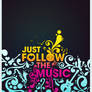 Just Follow the Music
