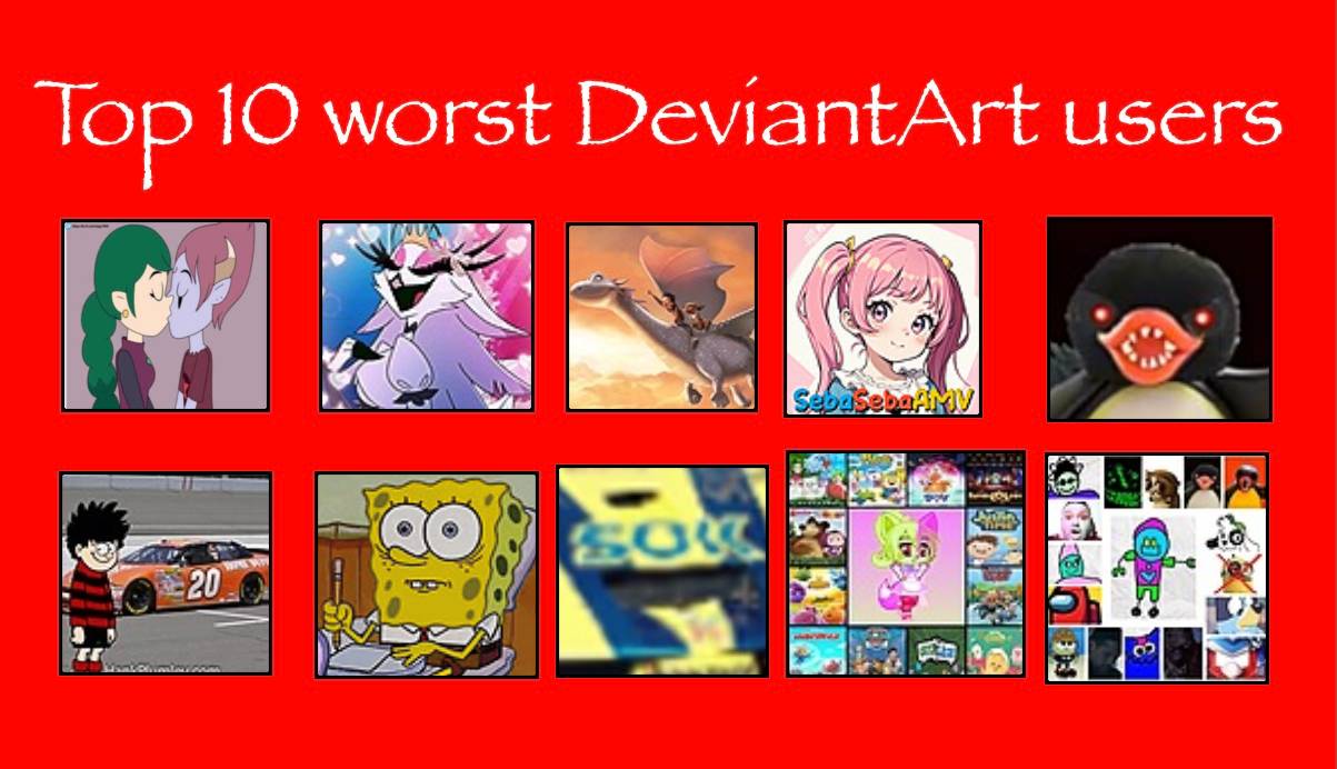 Deviantart Fail Top 10 worst DeviantArt users by katyaerickkelly on DeviantArt