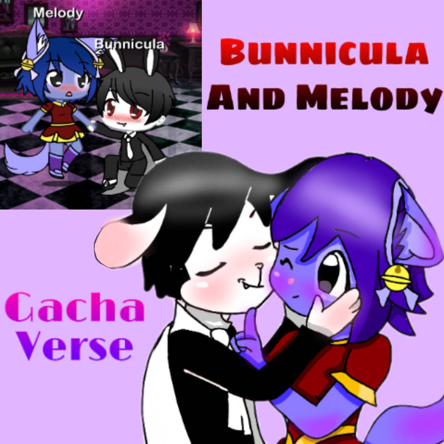 Bunnicula And Melody Gacha Verse by NaiKazoo on DeviantArt