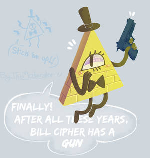 | Bill Cipher has a GUN | Gravity Falls fanart