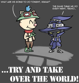 Teemo and the Veigar