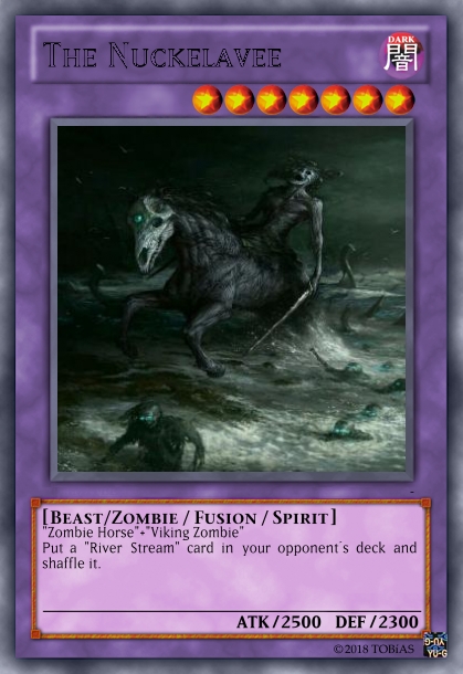 Yu-Gi-Oh! Fake Cards: The Nuckelavee by Tocachi-Green-Pencil on DeviantArt Yu-Gi-Oh! Fake Cards: The Nuckelavee by Tocachi-Green-Pencil on DeviantArt