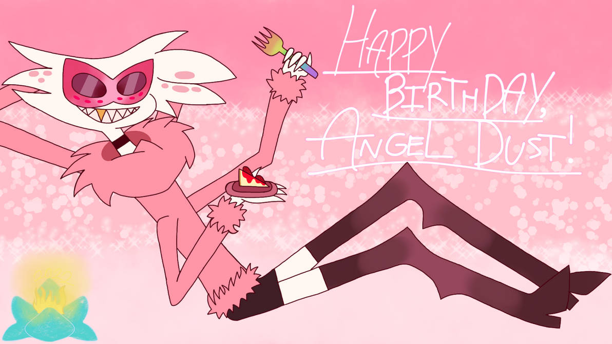Happy Birthday, Angel Dust! by MysticMagnolia on DeviantArt