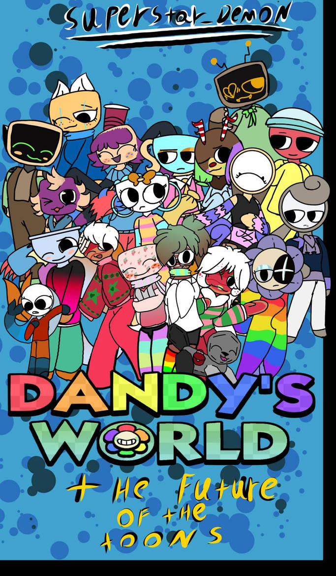 Dandy's world comic (cover art) by luckydog15 on DeviantArt