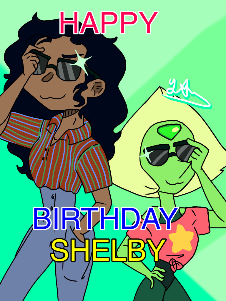 HAPPY BIRTHDAY SHELBY!!! by yarart123 on DeviantArt