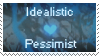 idealistic pessimist