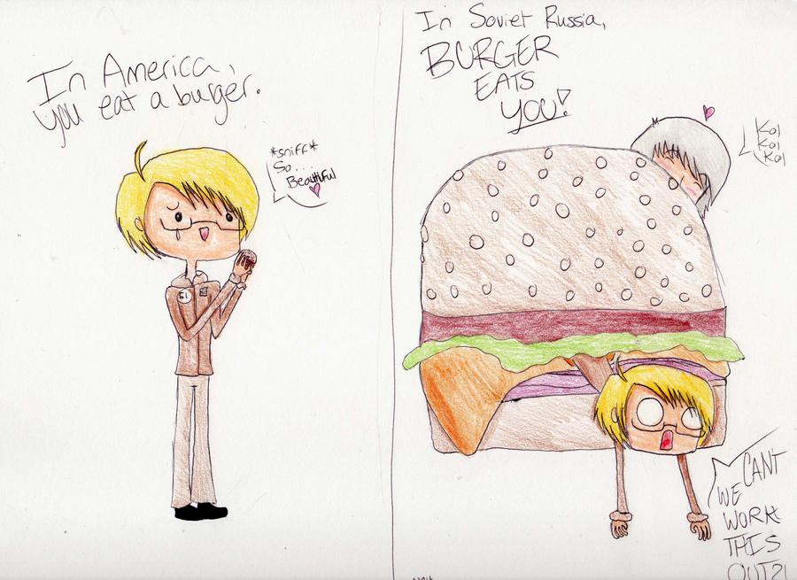 In America You Eat Burgers...