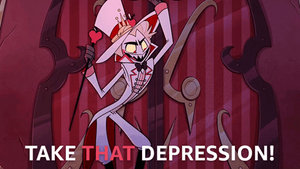 Hazbin Hotel: Lucifer (Take that Depression!)