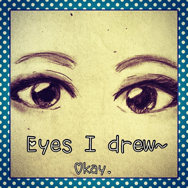 Eyes Okay.~