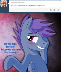 Glacierponi NotGlacier  Noticed ME?!?!? (OLDIE)