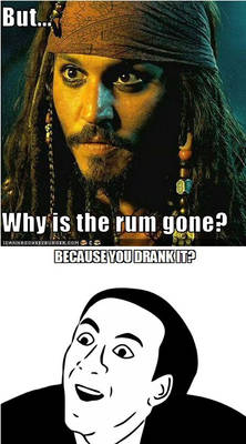 Of course the rum's gone