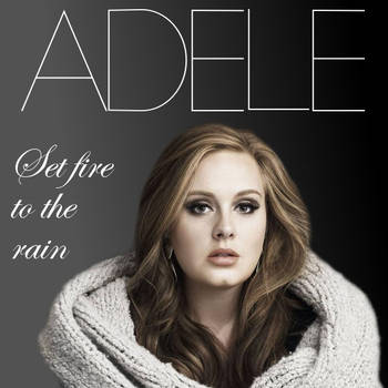 Adele - Set Fire To The Rain