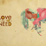 Love is All You Need