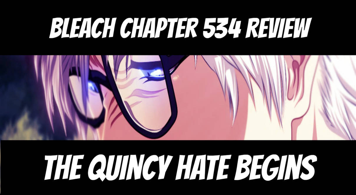 Bleach Chapter 534 Review by denzel94 on DeviantArt