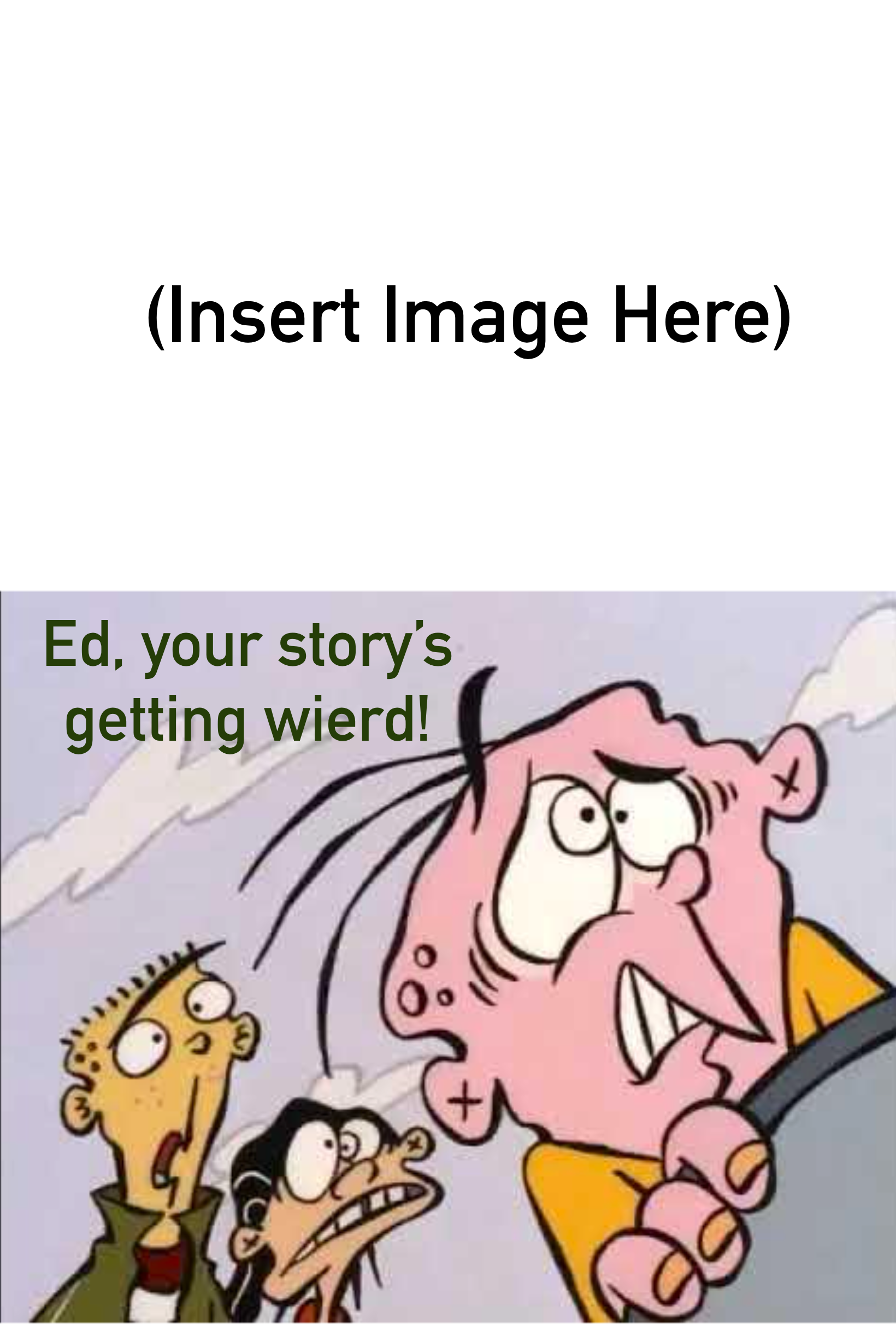 Ed Edd N Eddy Meme Ed