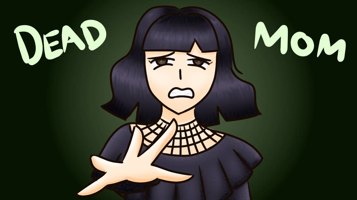 Dead mom by CyndiToons on DeviantArt
