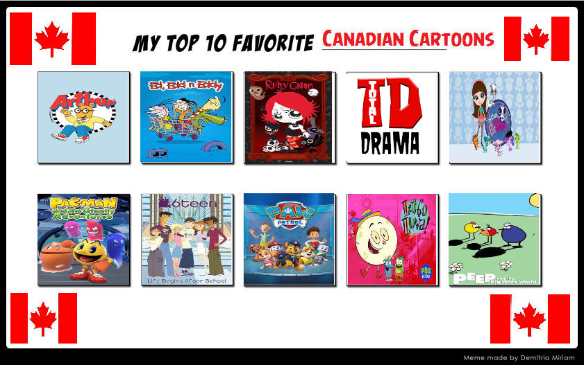 ChloeDH1001's Top 10 Canadian Cartoons by ChloeDH1001 on DeviantArt