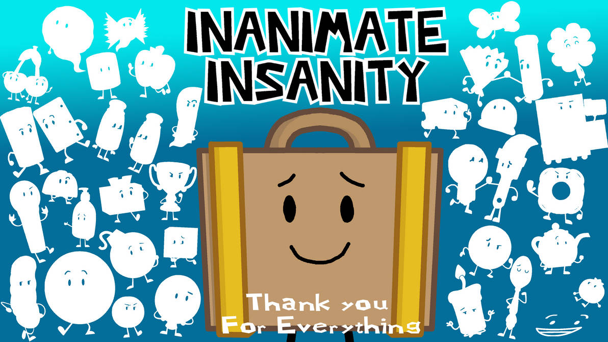 Inanimate Insanity: Created, Not Made Up by Spyro2108 on DeviantArt