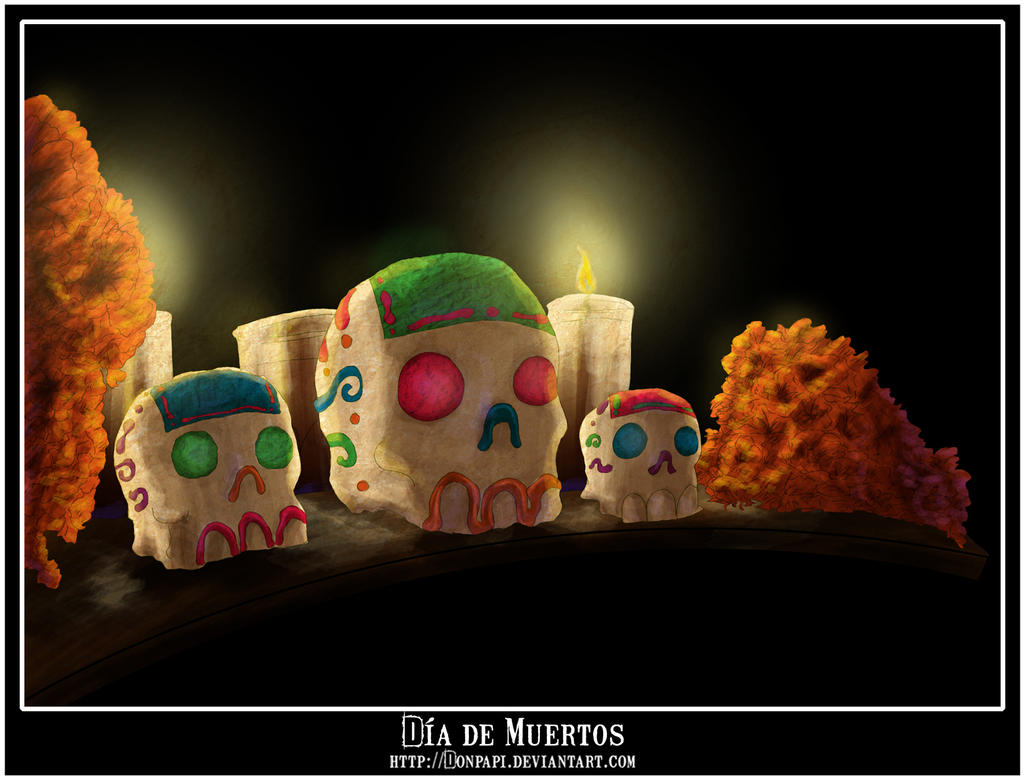 Dia de Muertos by DonPapi Dia de Muertos by DonPapi
