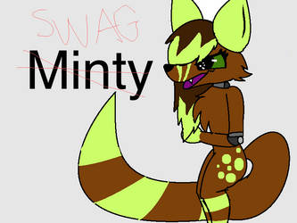 Minty(swag?)