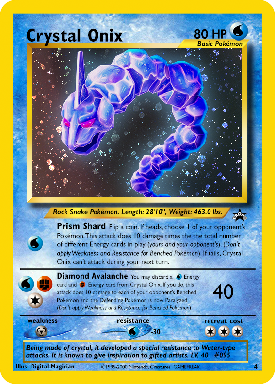 crystal onix pokemon card The Holo TOPPS Orange Islands Piece Of The Game this Pokmon takes 30 less damage from attacks (after applying Weakness and Resistance) Crystal Onix Fake Card (Printed)