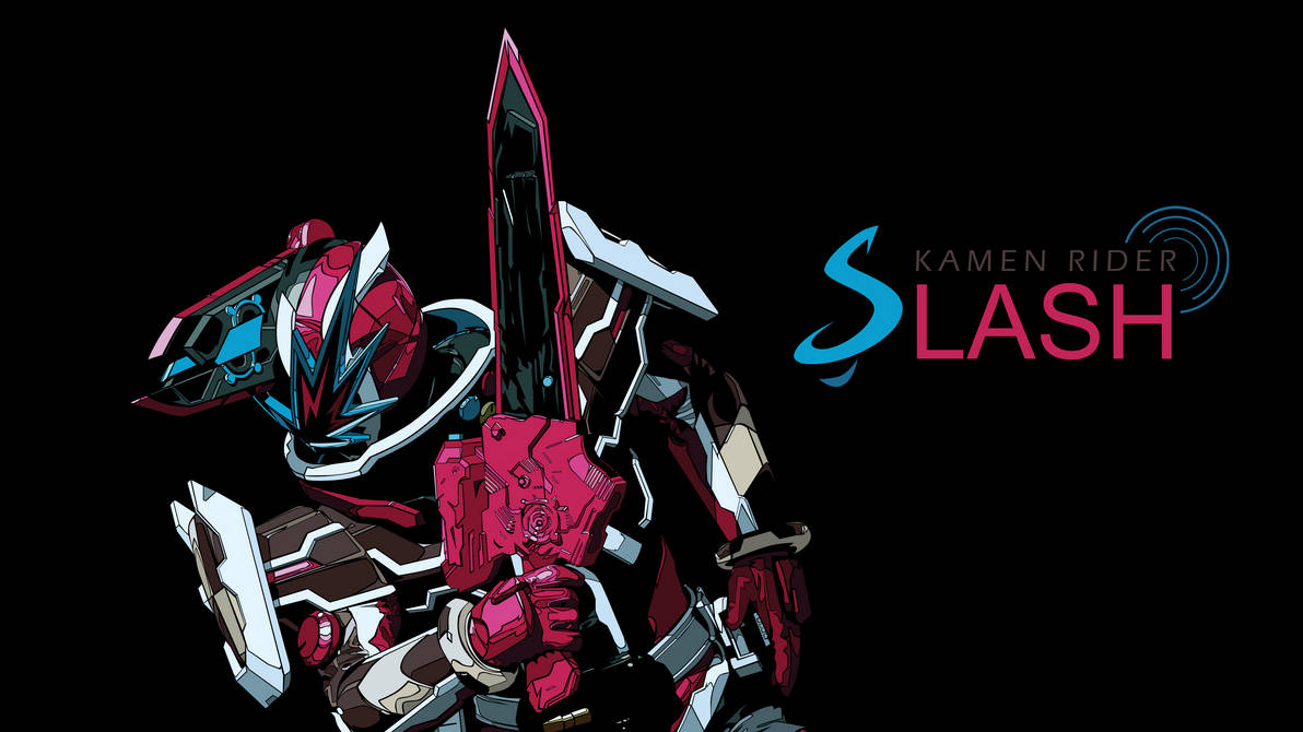 Kamen Rider Slash by TMRYST on DeviantArt