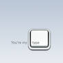 You're my type for iPhone iPod