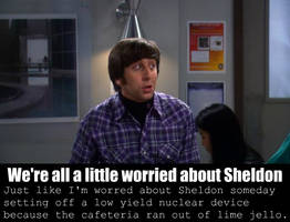 We're all a little worried about Sheldon