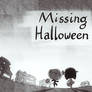 Missing Halloween: Back in Production!