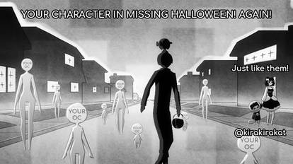 Your Character In Missing Halloween! Again! (Done)