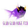 GLUB GLUB HUGE FISH