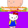 Kitty denies Caillou's apology