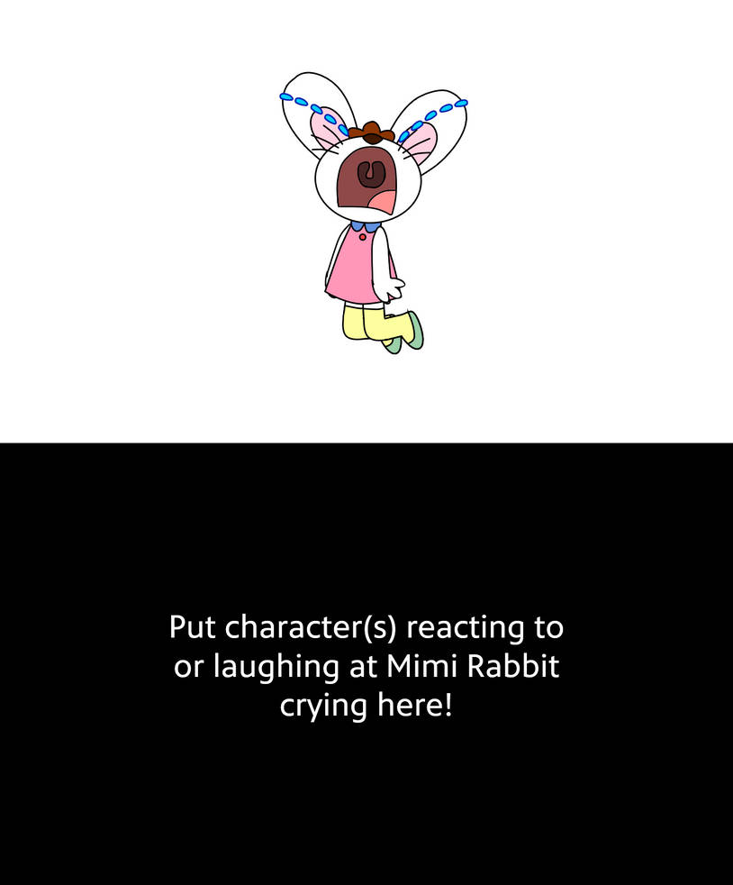 Who reacts or laughs at Mimi Rabbit crying by pingguolover on DeviantArt