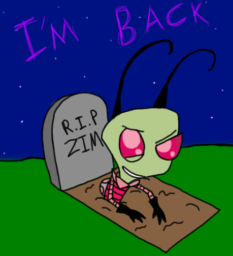 Invader Zim- Back from the DEAD