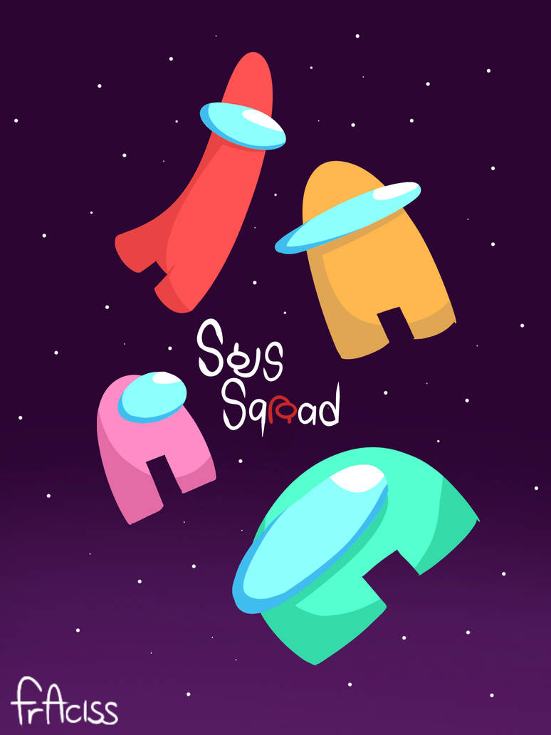 Sus Squad by FRACISS on DeviantArt