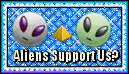 do aliens support us