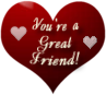 You are a great friend