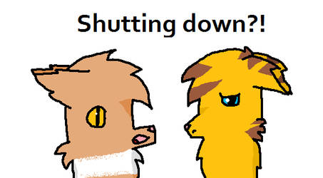 Shutting Down?!