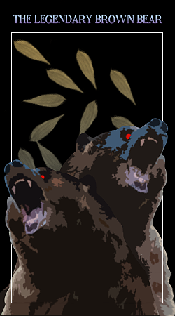 The Legendary Brown Bear