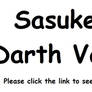 Sasuke is Darth Vader