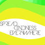 Spread Kindnes Everywhere