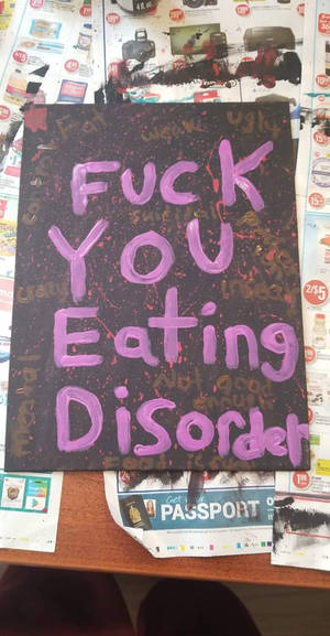 Fuck You Eating Disorder