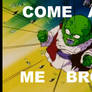 COME AT ME BRO!!!!--(Poster)