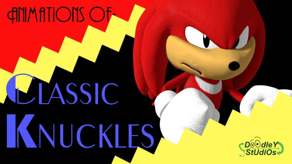 Classic Knuckles Animations by DoodleyStudios on DeviantArt