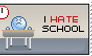 I Hate School