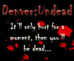 Denver: Undead