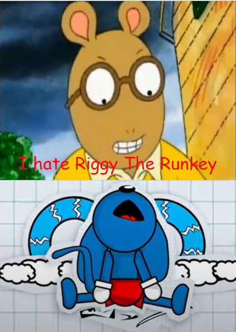 Fan Made Riggy Arthur hates Riggy The Runkey by DylanFanmade2000 on DeviantArt
