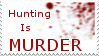 Hunting Is Murder Stamp